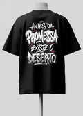 Antes da Promessa existe o Deserto - Oversized Preta Premium