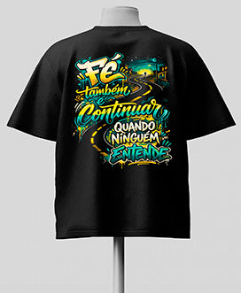 Continuar Quando Ninguém Entende - Oversized Preta Premium