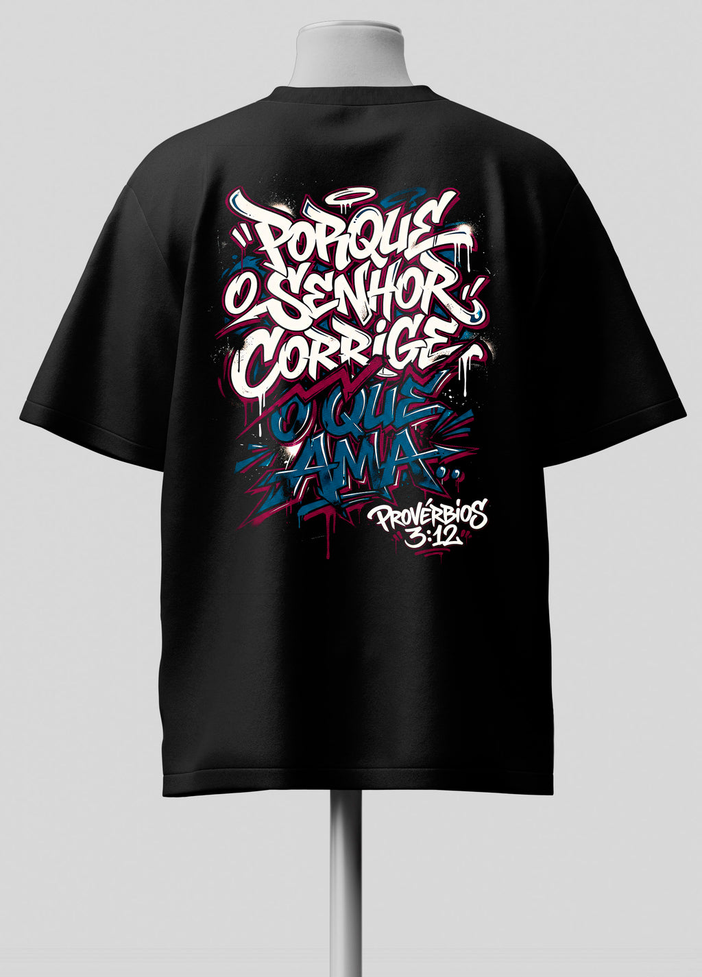 Porque o Senhor Corrige - Oversized Preta Premium