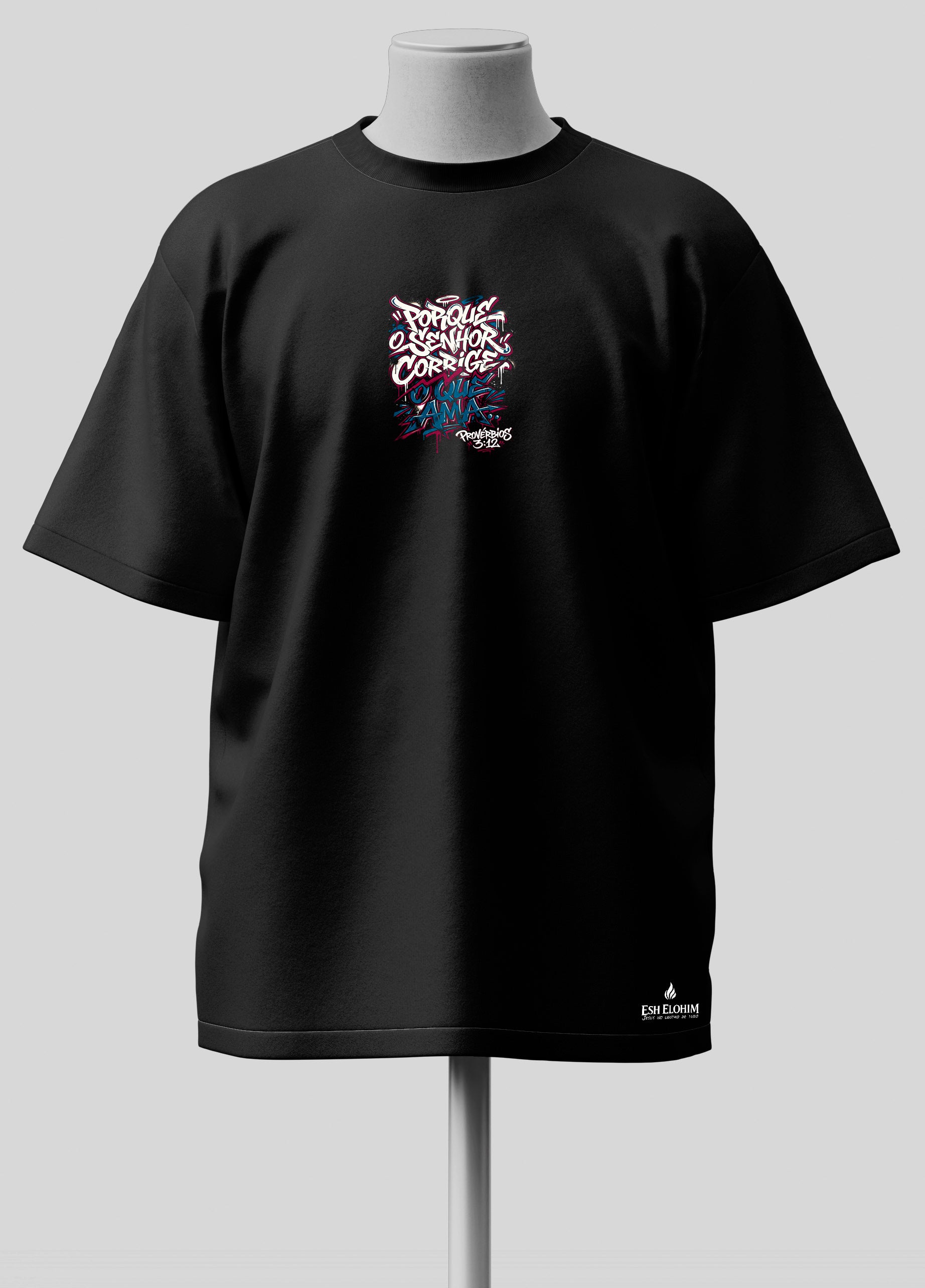 Porque o Senhor Corrige - Oversized Preta Premium