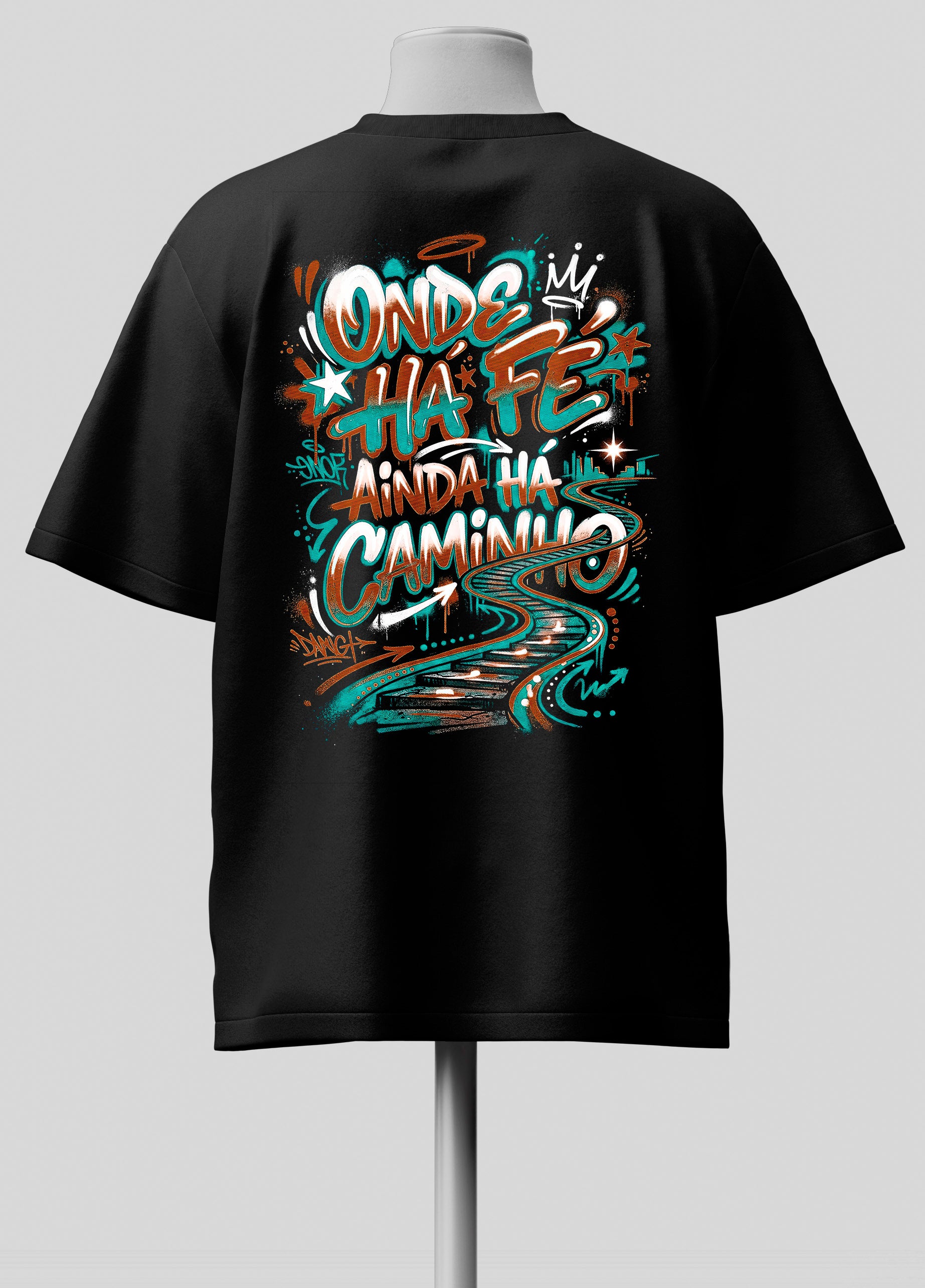 Onde Há Fé, Ainda Há Caminho - Oversized Preta Premium