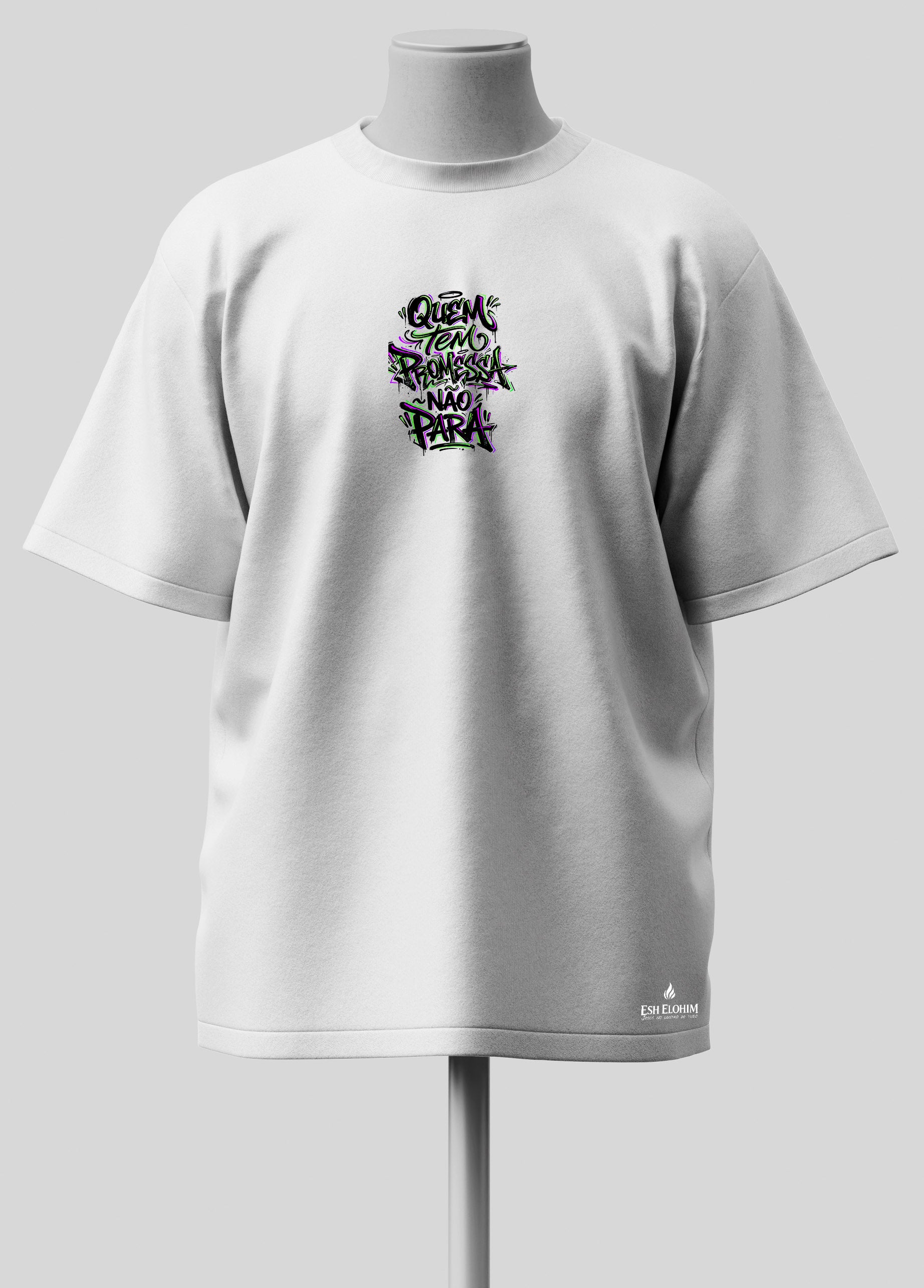 Quem tem Promessa não Para - Oversized Branca Premium