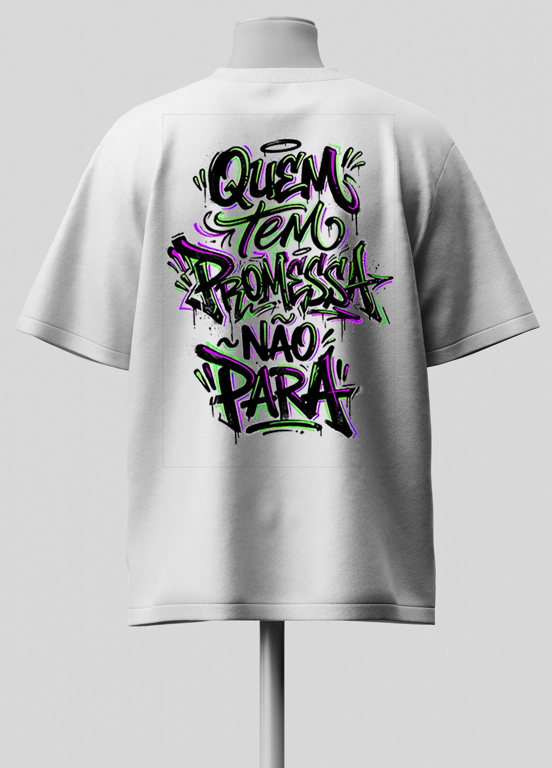 Quem tem Promessa não Para - Oversized Branca Premium