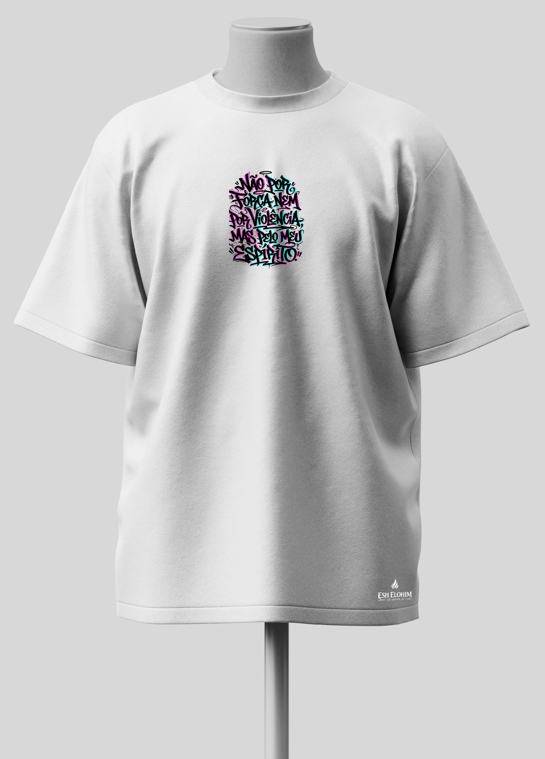 Não por Força nem por Violência - Oversized Branca Premium