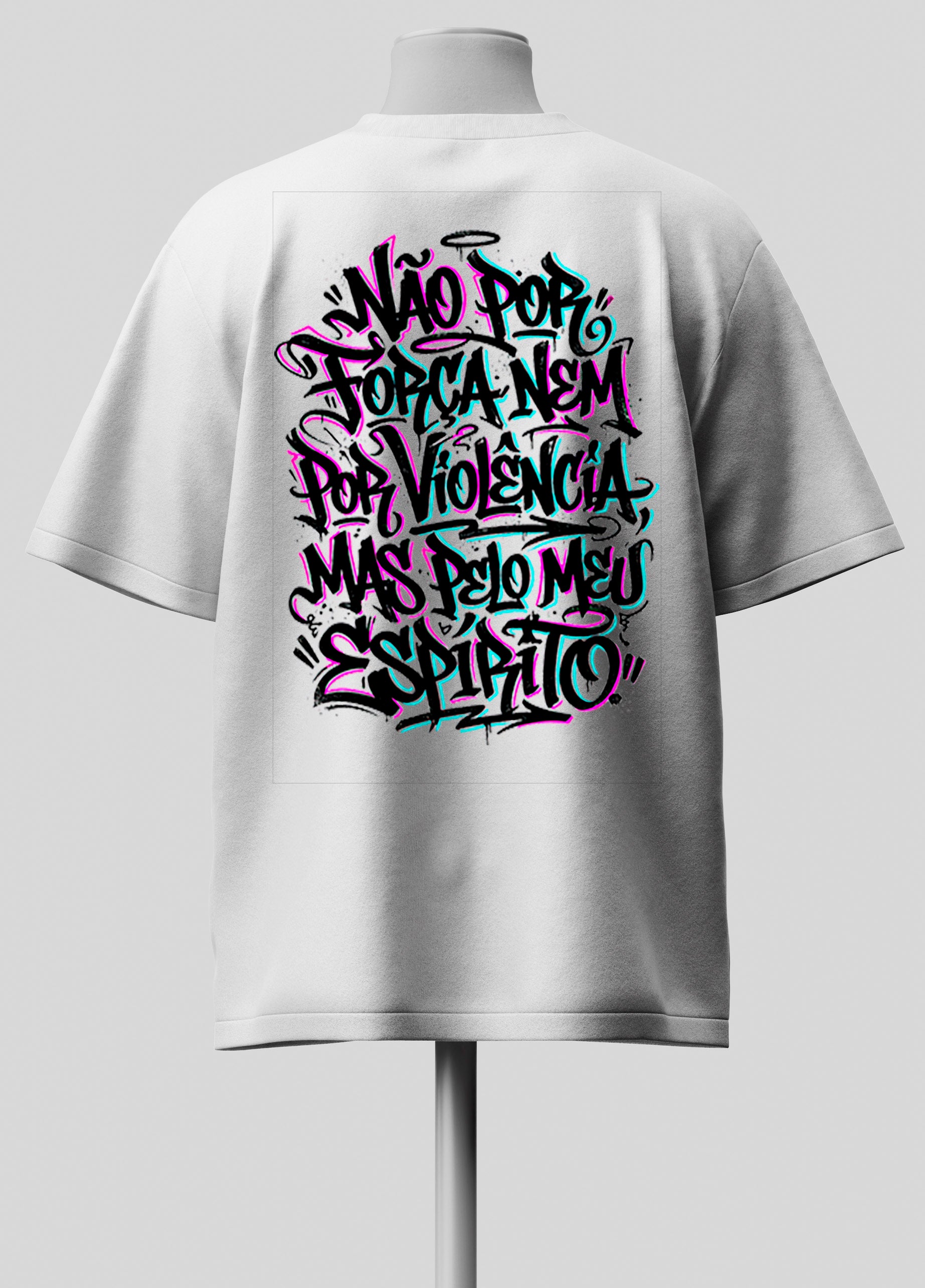 Não por Força nem por Violência - Oversized Branca Premium